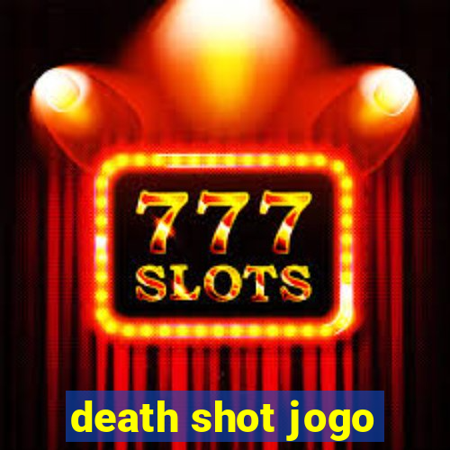 death shot jogo